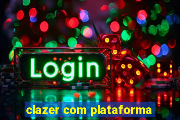 clazer com plataforma